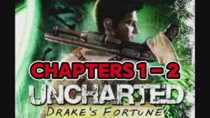 Uncharted: Drake’s Fortune (Прохождение с PS3) оригинальная озвучка Главы 1-2