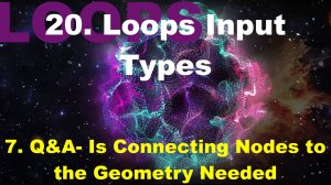 20.7. Q&A- Is Connecting Nodes to the Geometry Needed-