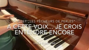 G.Bizet Les pêcheurs de perles “A cette voix... Je crois entendre encore” Piano accompaniment