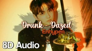 ENHYPEN (엔 하이펜) – 'Drunk-Dazed' 8D Audio [WEAR HEADPHONES]