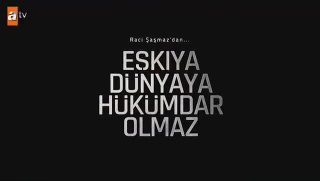 Eşkıya Dünyaya Hükümdar Olmaz 3. Bölüm