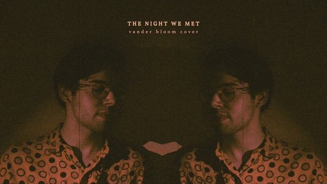 Lord Huron - The Night We Met Vander Bloom Cover