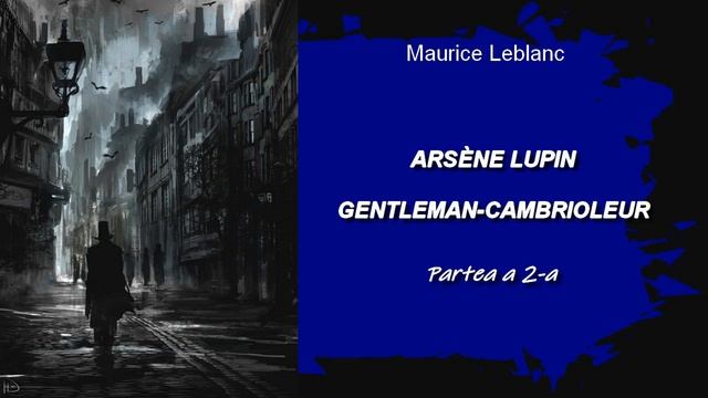 Maurice Leblanc - ARSÈNE LUPIN - GENTLEMAN -CAMBRIOLEUR - 2 📚 Audiobook смотреть онлайн