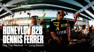 Dennis Ferrer B2B Honeyluv - Live @ Day Trip Festival [23.06.2024]