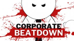 Corporate Beatdown