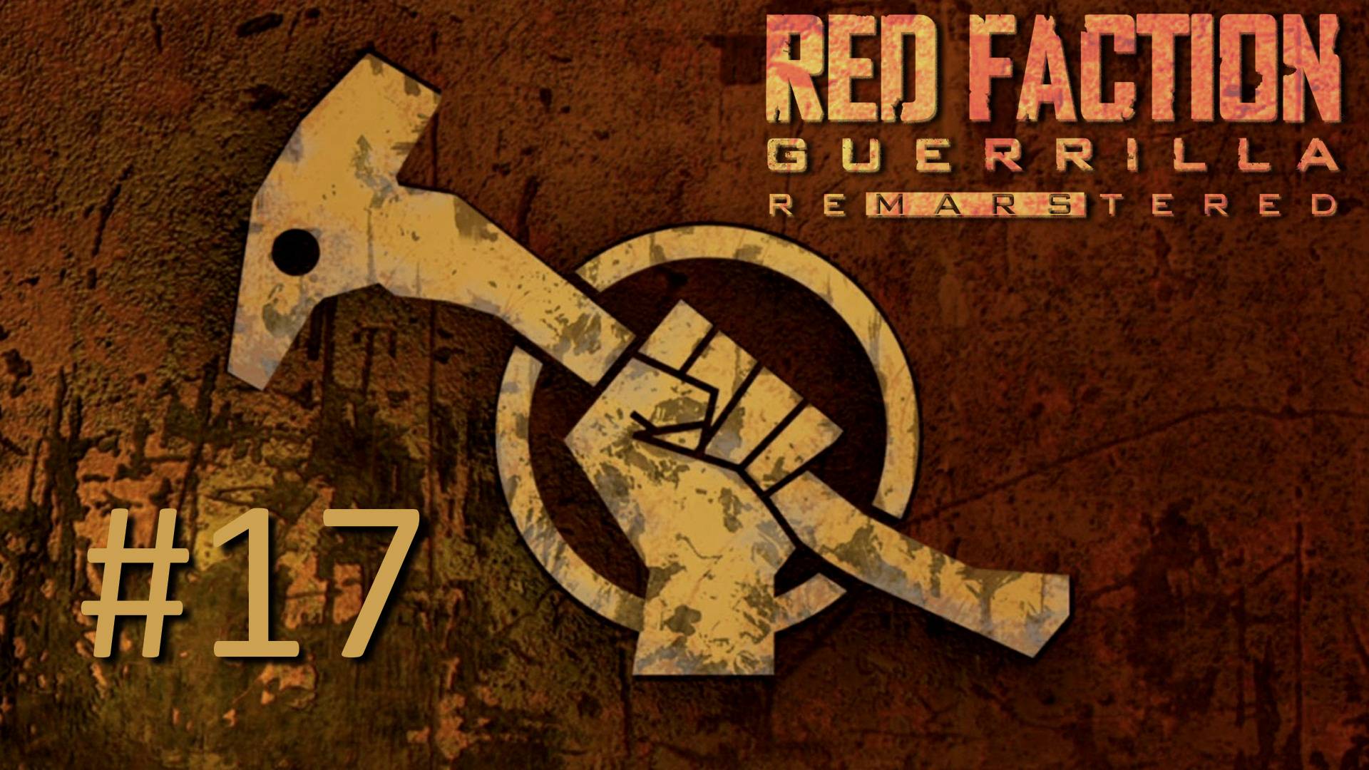 Прохождение Red Faction Guerrilla Re-Mars-tered - Часть 17