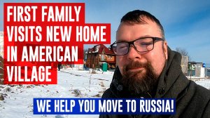 First Famly to Buy Home in "American Village" in Russia Visits the Job Site!