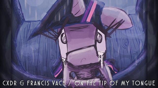 Francis Vace and Cherax Destructor - On the Tip of My Tongue смотреть онлайн