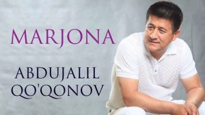 Abdujalil Qo'qonov — Marjona | Абдужалил Қўқонов — Маржона