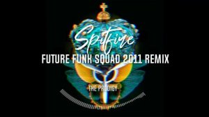 The Prodigy - Spitfire (Future Funk Squad's 2011 Remix) (2010)