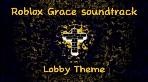 Roblox Grace soundtrack (для прослушивания)