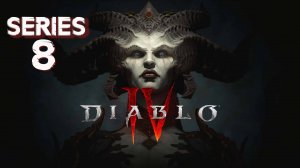 Diablo IV серия 8