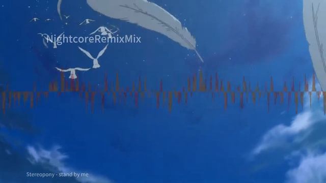 「Nightcore」 Eureka Seven AO - Ending 1c ♪ (stand by me) смотреть онлайн