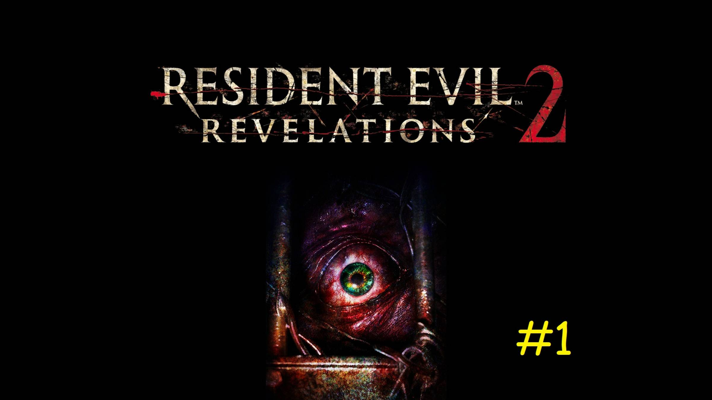 #Resident Evil: Revelations2 #1