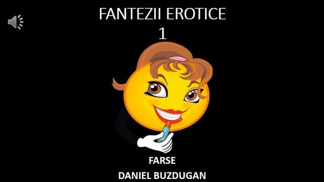 Fantezii Erotice 1 - Farse Daniel Buzdugan смотреть онлайн