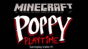 МАЙНКРАФТ,ОБНАВЛЁНАЯ КАРТА POPPY PLAYTIME!Gameplay trailer #1