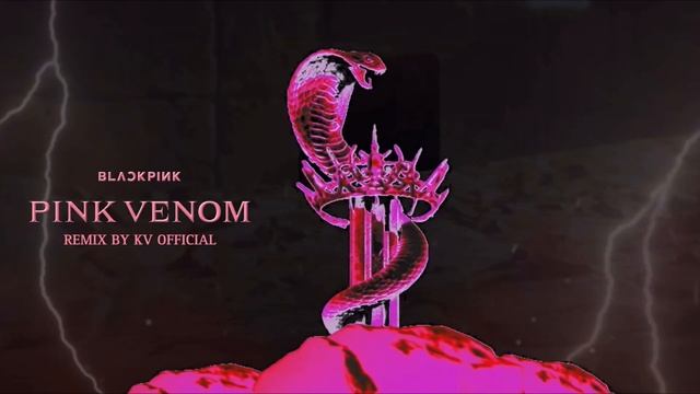BLACKPINK - ‘Pink Venom’ (REMIX by KV OFFICIAL)