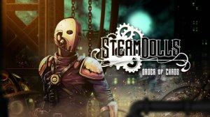 SteamDolls: Order of Chaos