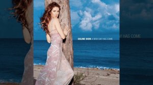 Céline Dion - A New Day Has Come (Audio)