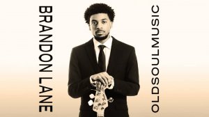 Smooth & Soulful Vocal Blues - Brandon Lane "Trouble" Have A Relaxing Day