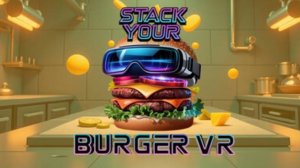 Stack Your Burger VR