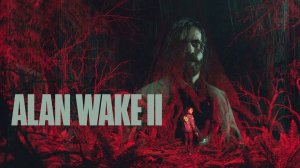 ALAN WAKE 2 STREAM ЧАСТЬ 1