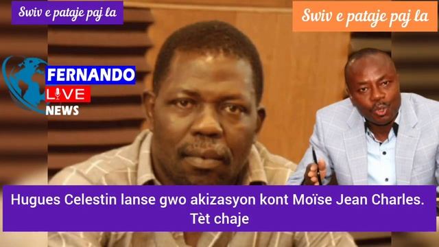 Hugues Celestin lanse gwo akizasyon kont Moïse Jean Charles. Tèt chaje смотреть онлайн