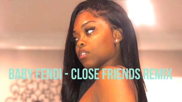 Lil Baby - Close Friends Remix | Baby Fendii смотреть онлайн