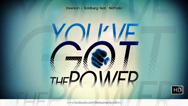 Diverson & Soldberg feat. Nathalia - You've Got The Power (Radio Edit) смотреть онлайн