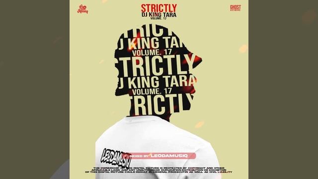 Strictly Dj King Tara Vol17 Mixed By Leodamusiq смотреть онлайн