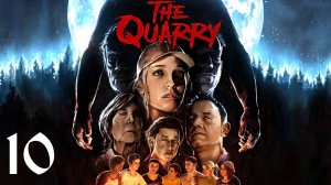 The Quarry | Прохождение | XSS | Часть 10 | Глава 9