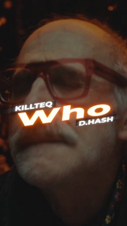 KILLTEQ x D.HASH - Who