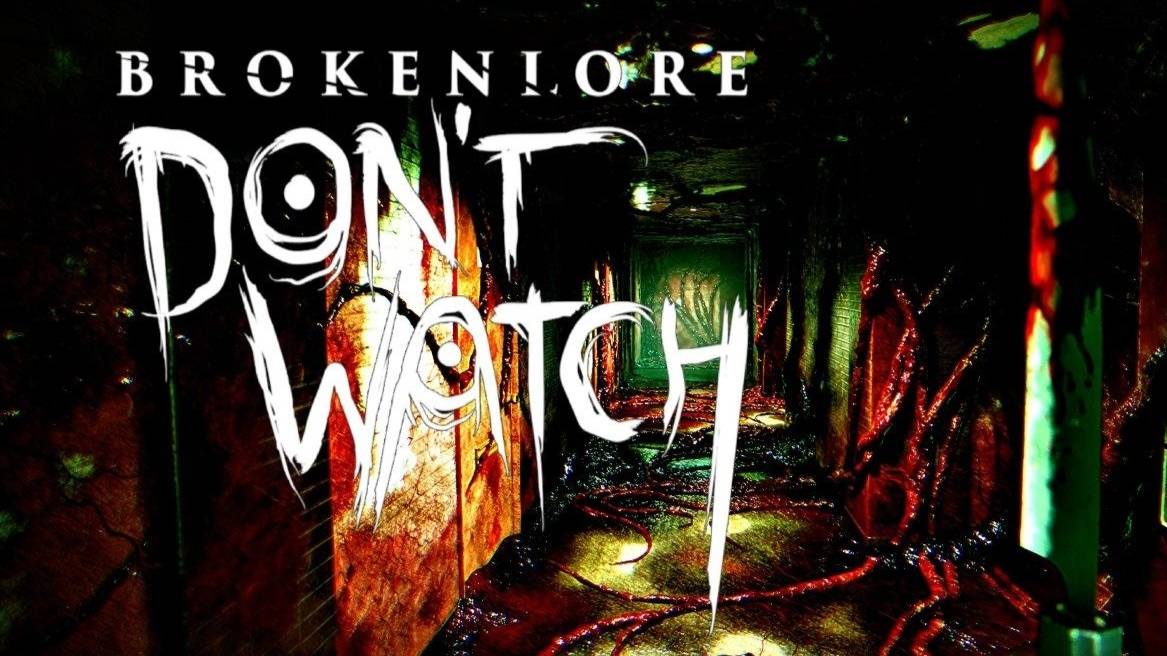 BrokenLore: DON'T WATCH Demo прохождение, хоррор с русскими субтитрами