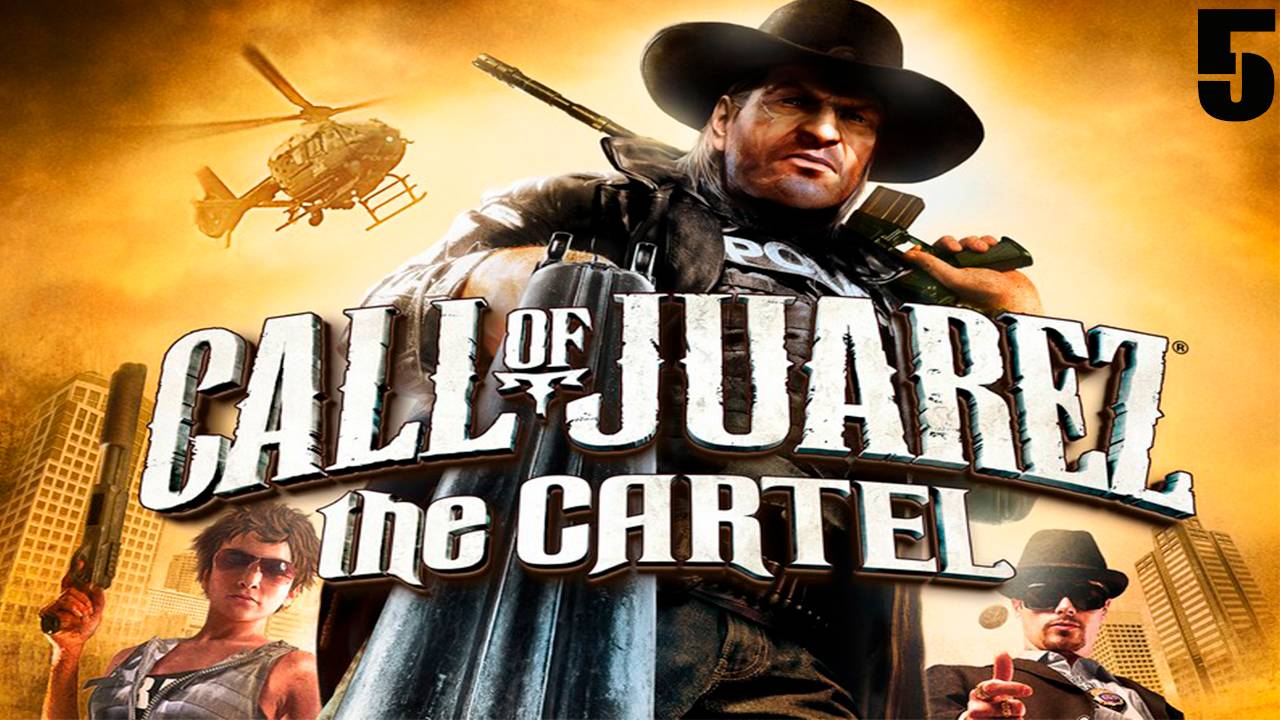 Прохождение игры - Call Of Juarez.The Cartel.Limited Edition.v 1.1.12