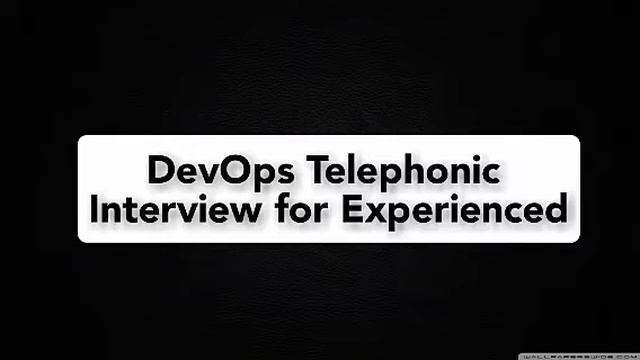 DevOps telephonic interview | for experienced