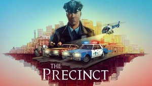 The Precinct - новый симулятор полиции