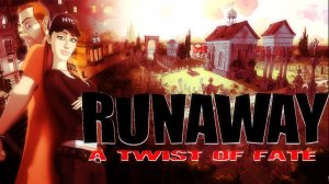 Runaway 3 A Twist of Fate ознакомление под музыку № 05