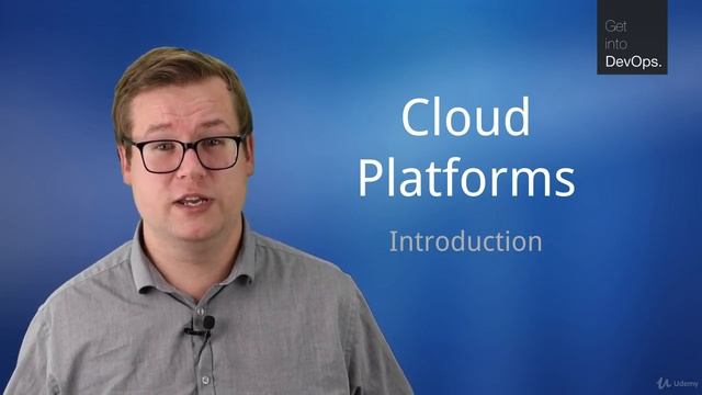 Get into DevOps: The Masterclass : Cloud platforms: Introduction