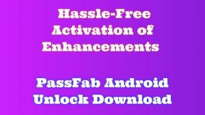 PassFab Android Unlock license: How to install PassFab Android Unlock activated | How to Download
