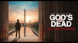 Бог не умер: Мы люди / God's Not Dead: We the People, 2021. Без рекламы