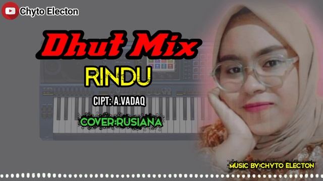 Dhut Mix 2021 "RINDU" Cipt:A.VADAQ (Cover:Rusiana) By Chyto Electon смотреть онлайн
