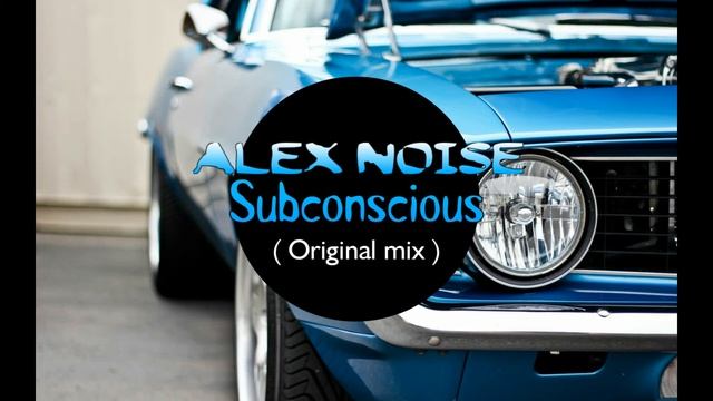 Alex Noise - Subconscious (Original mix) [TRAP] смотреть онлайн
