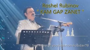 Рошель Рубинов - " Кам гап занет " | Roshel Rubinov - " Kam Gap Zanet "
