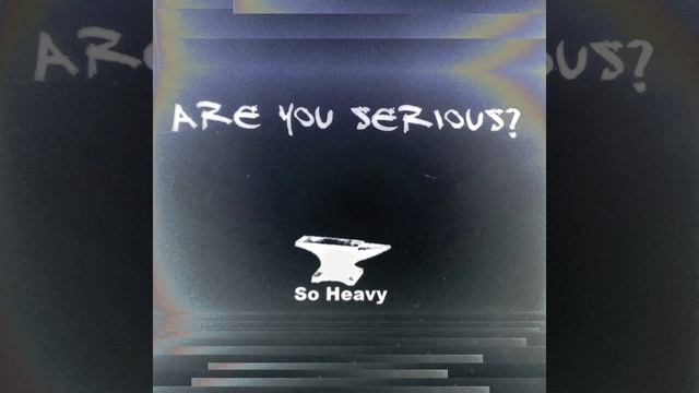 Are You Serious: So Heavy (Ulliversal Remix feat. Versify) [Explicit Lyrics]