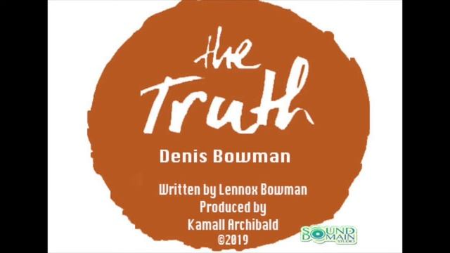 Denis Bowman - The Truth (Vincy Calypso 2019) смотреть онлайн