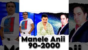 Manele Anii 90-2000