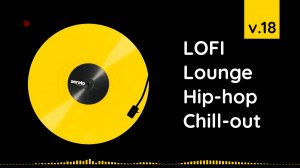 LOFI Lounge Hip-hop Chill-out v.18 rutube