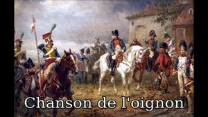 Chanson de l'oignon - French Napoleonic War Song