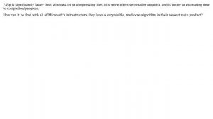 Why is 7-Zip better than the Windows 10 default file compressor?