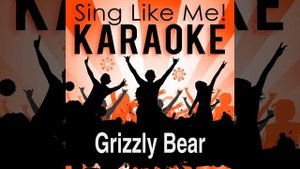 Grizzly Bear (Karaoke Version) (Originally Performed By Angus Stone & Julia)